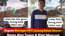 BONGKAR SAMPAI AKAR! Dugaan Bekingan PETI Gunung Botak Disorot—Nama Alen Tarore dan Riski Mencuat, Aparat Bungkam, Satgas PKH Mulai Bergerak