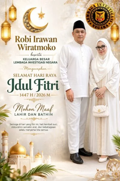 Keluarga Besar Lembaga Investigasi Negara Ucapkan Selamat Hari Raya Idul Fitri 1447 H