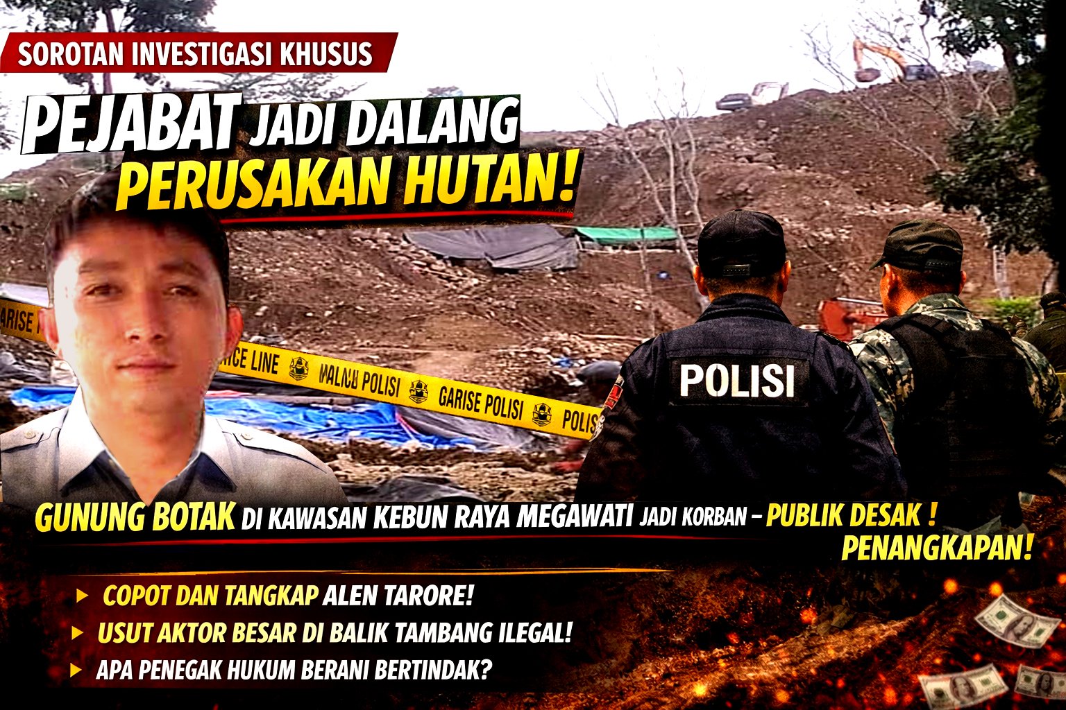 “PEJABAT DIDUGA JADI DALANG PERUSAKAN HUTAN! GUNUNG BOTAK DI KAWASAN KEBUN RAYA MEGAWATI JADI KORBAN—PUBLIK DESAK PENANGKAPAN!”