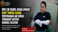 DPD LIN Babel Desak Aparat Usut Tuntas Kasus Penyiraman Air Keras terhadap Aktivis Bangka Selatan