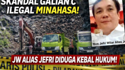 SKANDAL GALIAN C ILEGAL DI MINAHASA! JW ALIAS JEFRI DIDUGA KEBAL HUKUM — POLDA SULUT DITANTANG TURUN TANGAN