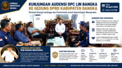 KUNJUNGAN AUDENSI DPC LIN BANGKA KE DPRD KABUPATEN BANGKA, PERKUAT SINERGI UNTUK KEPENTINGAN MASYARAKAT