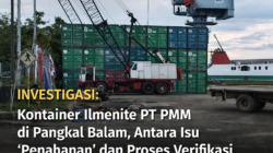 Kontainer Ilmenite PT PMM di Pangkal Balam Bukan Ditahan, Ini Fakta Sebenarnya