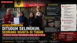 DITUDUH SELINGKUH, SEORANG WANITA DI TUBAN LAPORKAN DUGAAN PENCEMARAN NAMA BAIK KE POLISI