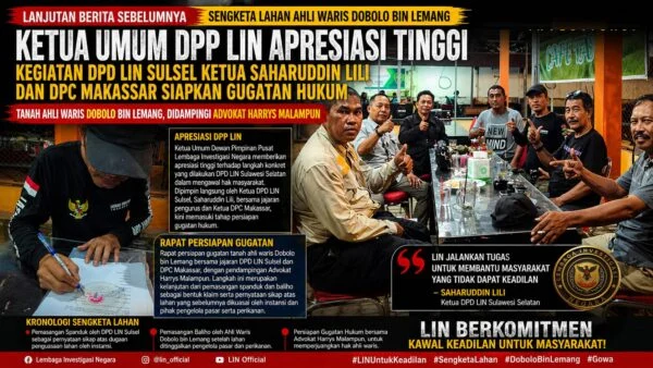 Ketua Umum DPP LIN Apresiasi DPD Sulsel, Rapat Gugatan Lahan Ahli Waris Dobolo Masuk Tahap Serius