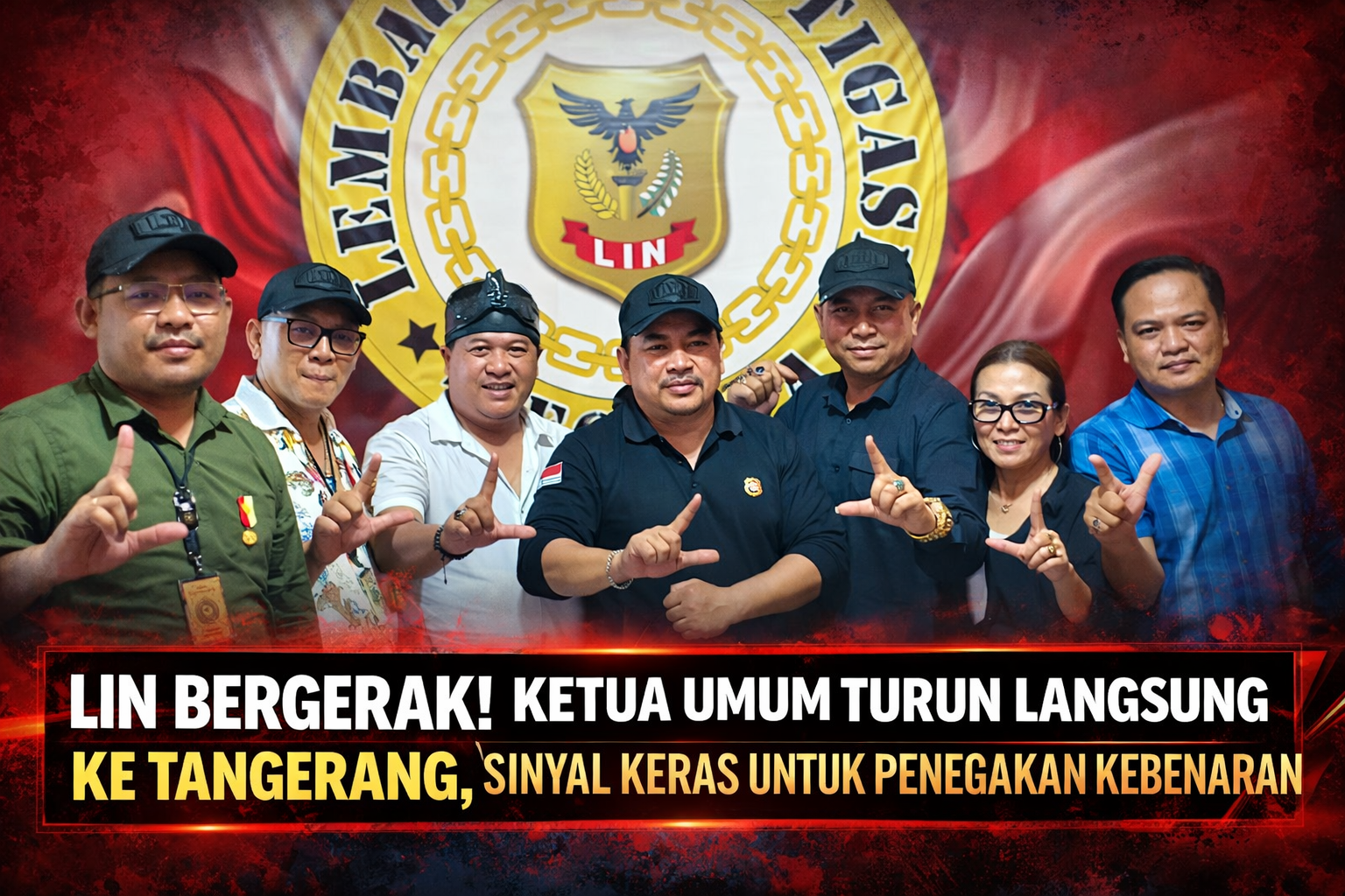 LIN Bergerak! Ketua Umum Turun Langsung ke Tangerang, Sinyal Keras untuk Penegakan Kebenaran