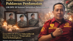 Duka Mendalam Atas Gugurnya Pahlawan Perdamaian, LIN DPD 30 Sulsel Sampaikan Belasungkawa