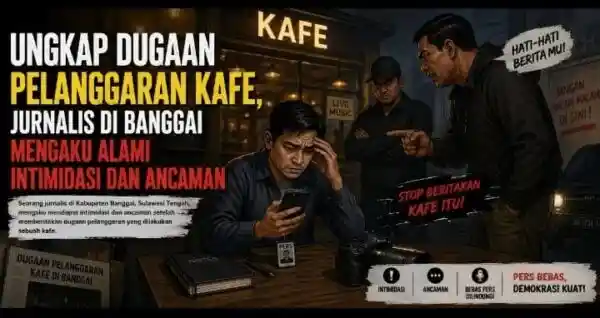 Ungkap Dugaan Pelanggaran Kafe Berkedok Restoran, Jurnalis di Banggai Mengaku Alami Intimidasi dan Ancaman