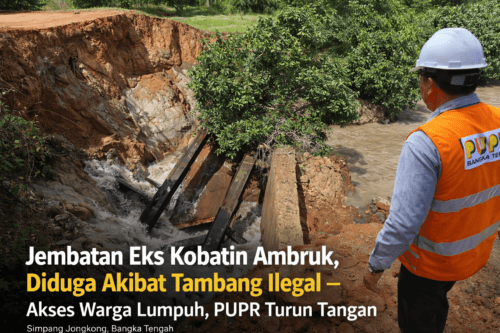 JEMBATAN EKS KOBATIN AMBRUK, DIDUGA AKIBAT TAMBANG ILEGAL — AKSES WARGA LUMPUH, PUPR TURUN TANGAN