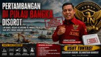 Pertambangan di Pulau Bangka Disorot, LIN Babel Desak Kejagung, Mabes Polri, dan KPK Turun Tangan Langsung