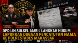 DPD LIN Sulsel Laporkan Dugaan Pencatutan Nama Organisasi ke Polrestabes Makassar, Tembusan Disampaikan ke Kesbangpol