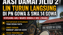 Ketum LIN & Ketua DPD Sulsel Pastikan Turun Aksi Jilid II di PN Gowa dan SMA Negeri 14 Gowa: Soroti Dugaan Keterangan Tidak Sesuai Fakta hingga Dugaan Rangkap Jabatan Hakim