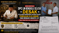 DPC LIN Bengkulu Selatan Desak Kejelasan Penanganan Laporan Dugaan Pemerasan oleh Oknum yang Mengaku Anggota LIN