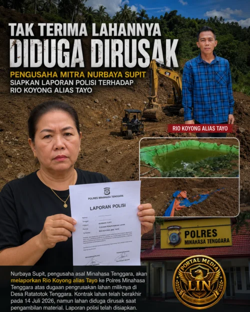 Tak Terima Lahannya Diduga Dirusak, Pengusaha Mitra Nurbaya Supit Siapkan Laporan Polisi terhadap Rio Koyong Alias Tayo