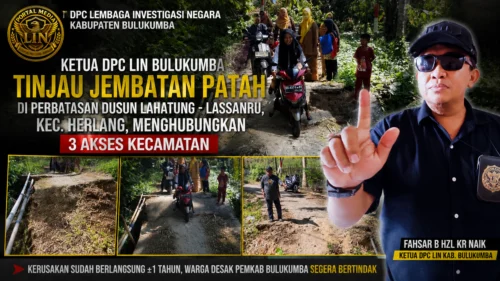 Jembatan Patah di Herlang Terbengkalai Setahun, DPC LIN Bulukumba Desak Pemkab Segera Bertindak