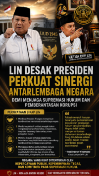 LIN Desak Presiden Perkuat Sinergi Antarlembaga Negara Demi Menjaga Supremasi Hukum dan Pemberantasan Korupsi