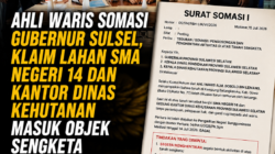 Ahli Waris Dobolo Bin Lemang Somasi Gubernur Sulsel, Klaim Lahan SMA Negeri 14 dan Kantor Dinas Kehutanan Masuk Objek Sengketa