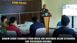 Dandim Kukar Tekankan Peran Media dan Wartawan dalam Ketahanan dan Pertahanan Nasional