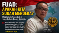 FUAD: “APAKAH KITA SUDAH MERDEKA?” — MASIH ADA ANAK BABEL YANG BELUM BISA SEKOLAH