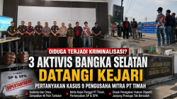 Diduga Terjadi Kriminalisasi, Tiga Aktivis Bangka Selatan Datangi Kejari dan Pertanyakan Kasus 9 Mitra PT Timah