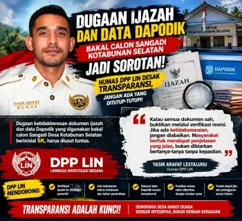 DUGAAN IJAZAH DAN DATA DAPODIK BAKAL CALON SANGADI KOTABUNAN SELATAN JADI SOROTAN! HUMAS DPP LIN DESAK TRANSPARANSI, JANGAN ADA YANG DITUTUP-TUTUPI!