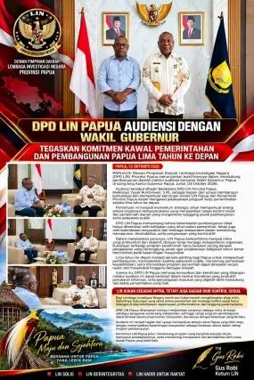 DPD LIN Papua Audiensi dengan Wakil Gubernur, Tegaskan Komitmen Kawal Pemerintahan dan Pembangunan Papua Lima Tahun ke Depan