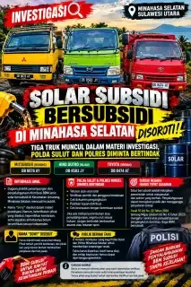 SOLAR SUBSIDI BERSUBSIDI DI MINAHASA SELATAN DISOROTI! TIGA TRUK MUNCUL DALAM MATERI INVESTIGASI, POLDA SULUT DAN POLRES DIMINTA BERTINDAK