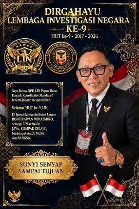 HUT KE-9 LEMBAGA INVESTIGASI NEGARA, KETUA MANDALA 4 SULAWESI – PAPUA – MALUKU: LIN HADIR SEBAGAI FUNGSI KONTROL SOSIAL YANG NYATA SELAMATKAN UANG NEGARA